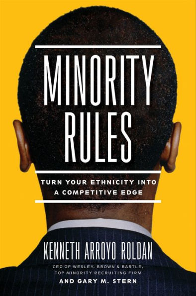 Minority Rules: Turn Your Ethnicity into a Competitive Edge