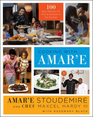 Title: Cooking with Amar'e: 100 Easy Recipes for Pros and Rookies in the Kitchen, Author: Amar'e Stoudemire