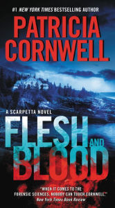 Flesh And Blood Kay Scarpetta Series 22 By Patricia Cornwell Paperback Barnes Amp Noble 174