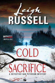 Title: Cold Sacrifice: A Detective Ian Peterson Mystery, Author: Leigh Russell