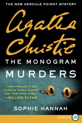 Title: The Monogram Murders (Hercule Poirot Series), Author: Sophie Hannah, Agatha Christie