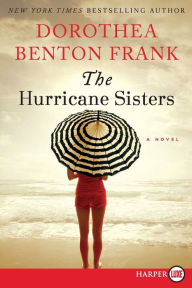 Title: The Hurricane Sisters, Author: Dorothea Benton Frank