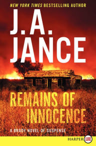 Title: Remains of Innocence (Joanna Brady Series #16), Author: J. A. Jance