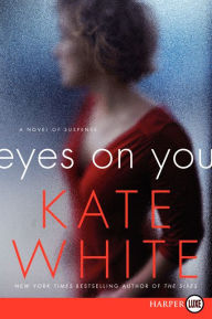 Title: Eyes on You, Author: Kate White