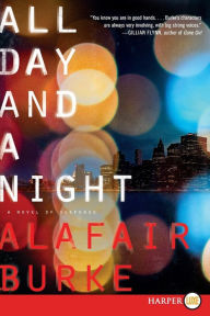 Title: All Day and a Night (Ellie Hatcher Series #5), Author: Alafair Burke