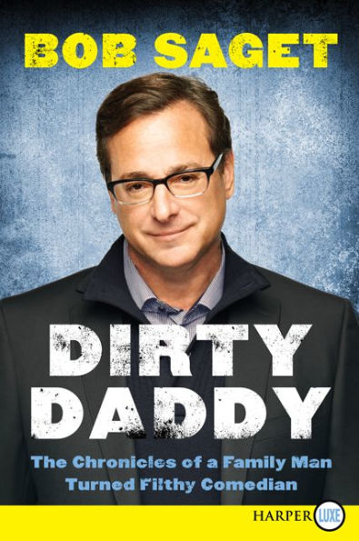 Dirty Daddy: The Chronicles of a Family Man Turned Filthy Comedian