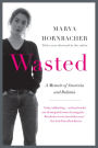 Wasted Updated Edition: A Memoir of Anorexia and Bulimia