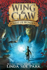 Title: Forest of Wonders (Wing & Claw Series #1), Author: Linda Sue Park