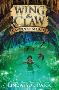 Title: Cavern of Secrets (Wing & Claw Series #2), Author: Linda Sue Park