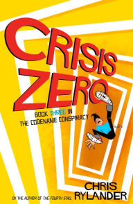 Title: Crisis Zero, Author: Chris Rylander