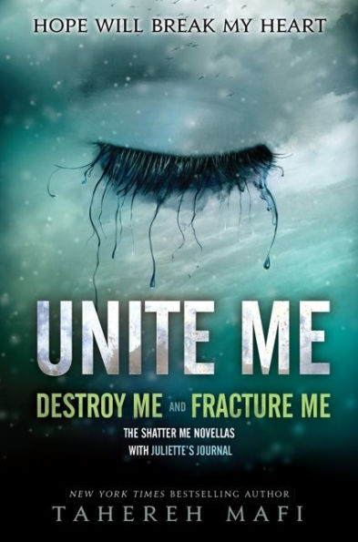 Unite Me: Destroy Me and Fracture Me (Shatter Me Novellas)