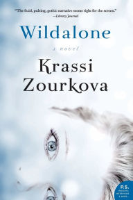 Title: Wildalone: A Novel, Author: Krassi Zourkova