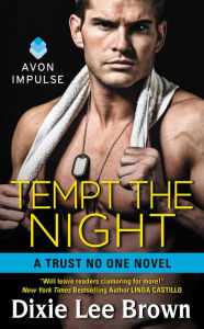 Title: Tempt the Night: A Trust No One Novel, Author: Dixie Lee Brown