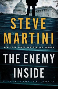Title: The Enemy Inside (Paul Madriani Series #13), Author: Steve Martini