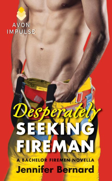 Desperately Seeking Fireman: A Bachelor Firemen Novella