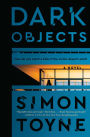 Dark Objects: A Novel