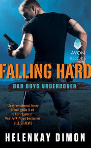 Title: Falling Hard: Bad Boys Undercover, Author: HelenKay Dimon
