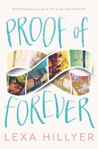 Title: Proof of Forever, Author: Lexa Hillyer