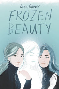 Title: Frozen Beauty, Author: Lexa Hillyer