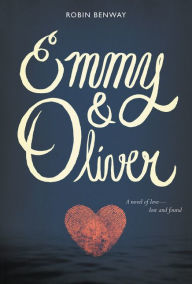 Title: Emmy & Oliver, Author: Robin Benway