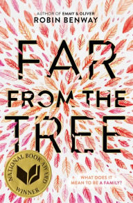 Title: Far from the Tree, Author: Robin Benway