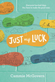 Title: Just My Luck, Author: Cammie McGovern