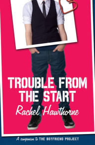 Title: Trouble from the Start, Author: Rachel Hawthorne