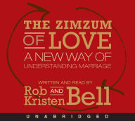 Title: The Zimzum of Love: A New Way of Understanding Marriage, Author: Rob Bell