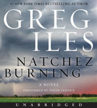 Title: Natchez Burning (Natchez Burning Series #1), Author: Greg Iles