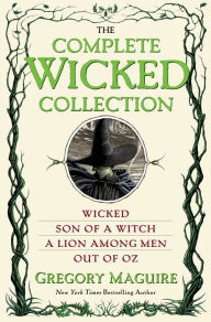 Title: The Wicked Years Complete Collection: Wicked, Son of a Witch, A Lion Among Men, and Out of Oz, Author: Gregory Maguire