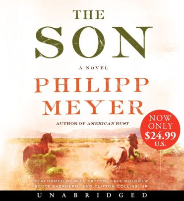 Title: The Son, Author: Philipp Meyer, Will Patton, Kate Mulgrew, Scott Shepherd