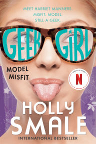 Title: Model Misfit (Geek Girl Series #2), Author: Holly Smale