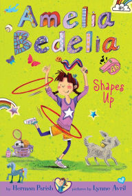 Title: Amelia Bedelia Shapes Up (Amelia Bedelia Chapter Book #5), Author: Herman Parish