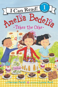 Title: Amelia Bedelia Takes the Cake, Author: Herman Parish