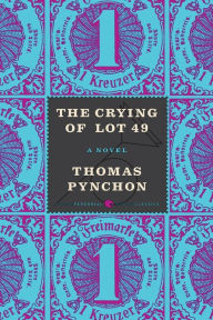 Title: The Crying of Lot 49, Author: Thomas Pynchon