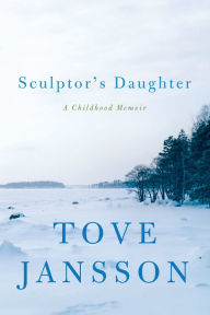 Title: Sculptor's Daughter: A Childhood Memoir, Author: Tove Jansson