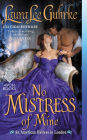 No Mistress of Mine (American Heiress in London Series #4)