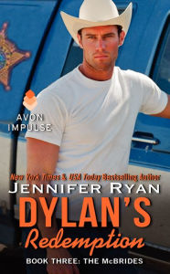 Title: Dylan's Redemption (McBrides Series #3), Author: Jennifer Ryan