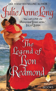 Title: The Legend of Lyon Redmond (Pennyroyal Green Series #11), Author: Julie Anne Long