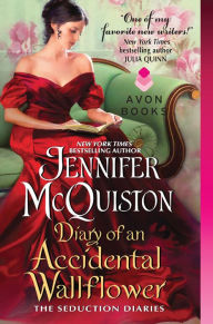 Title: Diary of an Accidental Wallflower: The Seduction Diaries, Author: Jennifer McQuiston