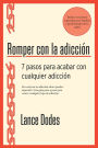 Romper con la adicción: 7 pasos para acabar con cualquier adicción