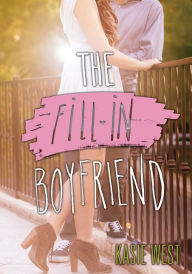 Title: The Fill-In Boyfriend, Author: Kasie West