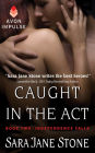 Caught in the Act: Book Two: Independence Falls