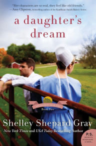 Title: A Daughter's Dream (Charmed Amish Life Series #2), Author: Shelley Shepard Gray