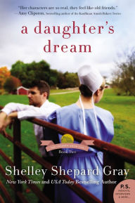 Title: A Daughter's Dream (Charmed Amish Life Series #2), Author: Shelley Shepard Gray