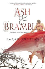Title: Ash & Bramble, Author: Sarah Prineas