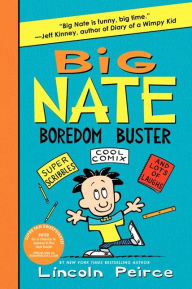 Big Nate Boredom Buster: Super Scribbles, Cool Comix, and Lots of Laughs