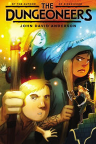 Title: The Dungeoneers, Author: John David Anderson