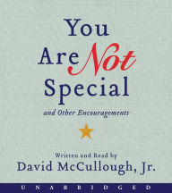 Title: You Are Not Special:...And Other Encouragements, Author: David McCullough Jr.