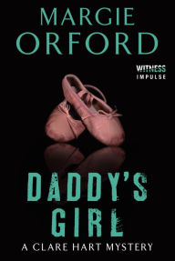 Title: Daddy's Girl: A Clare Hart Mystery, Author: Margie Orford